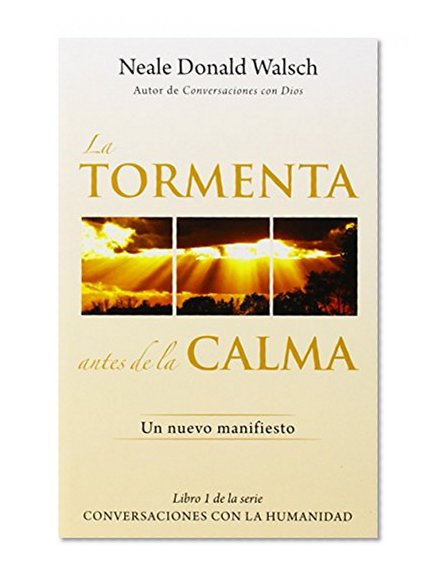 La tormenta antes de la calma: Un nuevo manifesto (Spanish Edition)
