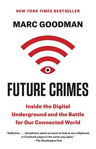 Book Cover Future Crimes: Inside the Digital Underground and the Battle for Our Connected World