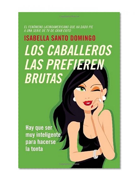Los caballeros las prefieren brutas (Spanish Edition)