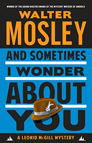Book Cover And Sometimes I Wonder About You: A Leonid McGill Mystery