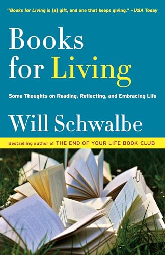 Books for Living: Some Thoughts on Reading, Reflecting, and Embracing Life