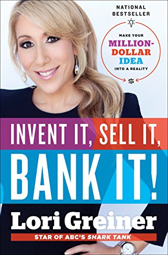 Book Cover Invent It, Sell It, Bank It!: Make Your Million-Dollar Idea into a Reality