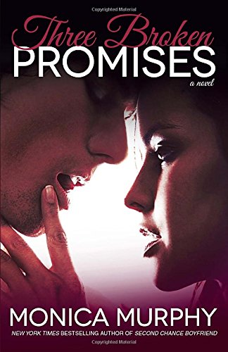 Three Broken Promises: A Novel (One Week Girlfriend Quartet)