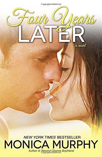 Four Years Later: A Novel (One Week Girlfriend Quartet)