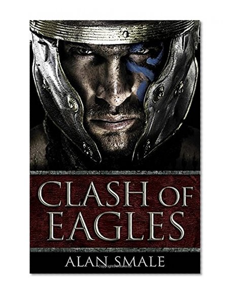 Clash of Eagles (The Clash of Eagles Trilogy)