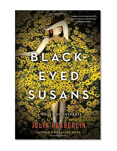 Black-Eyed Susans: A Novel of Suspense