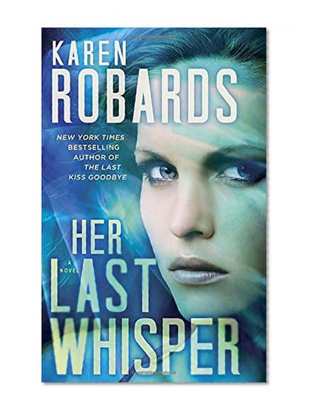Her Last Whisper: A Novel (Dr. Charlotte Stone)