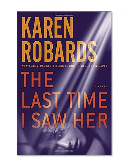 The Last Time I Saw Her: A Novel (Dr. Charlotte Stone)