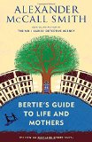Bertie's Guide to Life and Mothers (44 Scotland Street Series)
