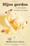Hijos gordos: Una visión familiar, psicológica y nutricional (Spanish Edition)