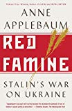 Red Famine: Stalin's War on Ukraine