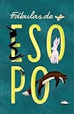 Fábulas de Esopo (Spanish Edition)
