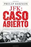 JFK: Caso abierto: La historia secreta del asesinato de Kennedy (Vintage Espanol) (Spanish Edition)