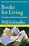 Books for Living: Some Thoughts on Reading, Reflecting, and Embracing Life