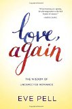 Love, Again: The Wisdom of Unexpected Romance