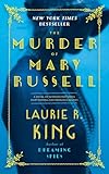 The Murder of Mary Russell: A novel of suspense featuring Mary Russell and Sherlock Holmes