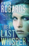 Her Last Whisper: A Novel (Dr. Charlotte Stone)