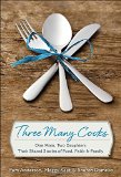 Three Many Cooks: One Mom, Two Daughters: Their Shared Stories of Food, Faith & Family