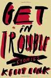 Get in Trouble: Stories