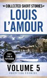 The Collected Short Stories of Louis L'Amour, Volume 5: Frontier Stories