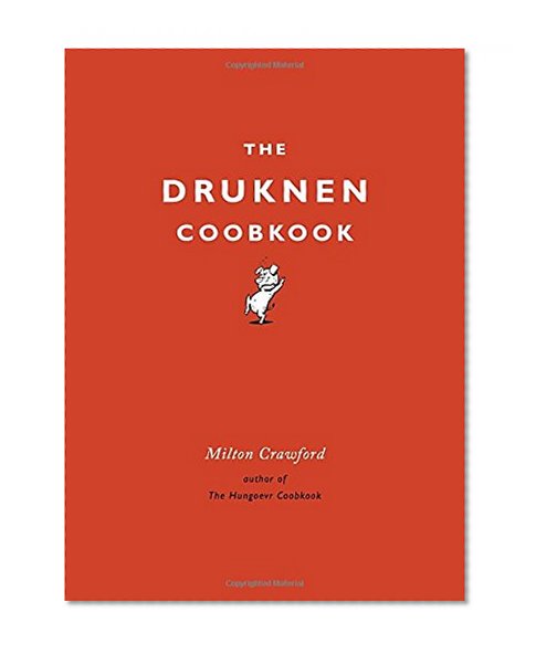 Book Cover The Drunken Cookbook