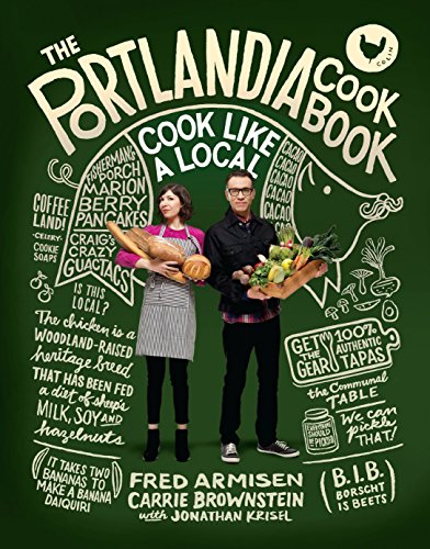 Book Cover The Portlandia Cookbook: Cook Like a Local