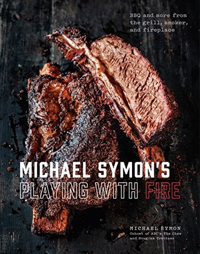 Book Cover Michael Symon's Playing with Fire: BBQ and More from the Grill, Smoker, and Fireplace: A Cookbook