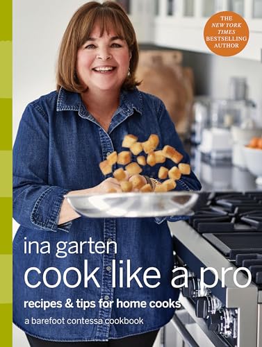 Book Cover Cook Like a Pro: Recipes and Tips for Home Cooks: A Barefoot Contessa Cookbook