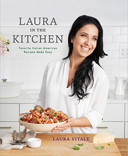 Book Cover Laura in the Kitchen: Favorite Italian-American Recipes Made Easy