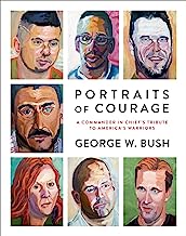 Book Cover Portraits of Courage: A Commander in Chief's Tribute to America's Warriors