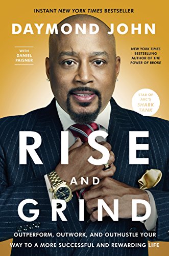 Book Cover Rise and Grind: Outperform, Outwork, and Outhustle Your Way to a More Successful and Rewarding Life