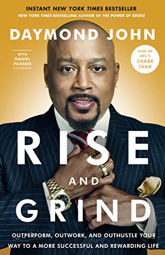 Book Cover Rise and Grind: Outperform, Outwork, and Outhustle Your Way to a More Successful and Rewarding Life