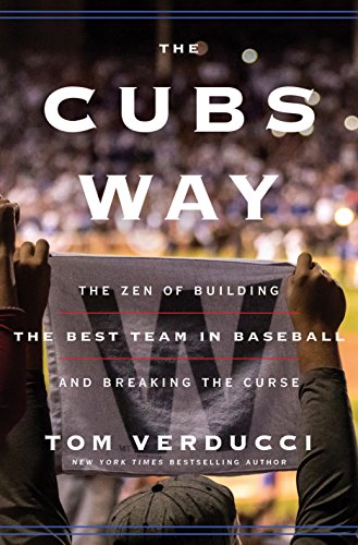 Book Cover The Cubs Way: The Zen of Building the Best Team in Baseball and Breaking the Curse