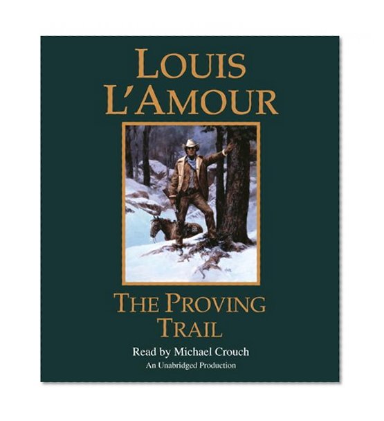 The Proving Trail: A Novel