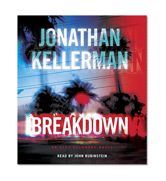Breakdown: An Alex Delaware Novel