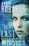 Her Last Whisper: A Novel (Dr. Charlotte Stone)