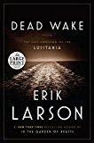 Dead Wake: The Last Crossing of the Lusitania (Random House Large Print)