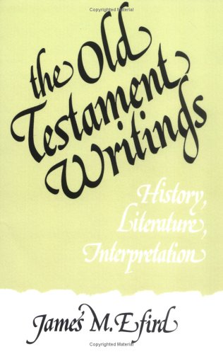 The Old Testament Writings: History, Literature, Interpretation