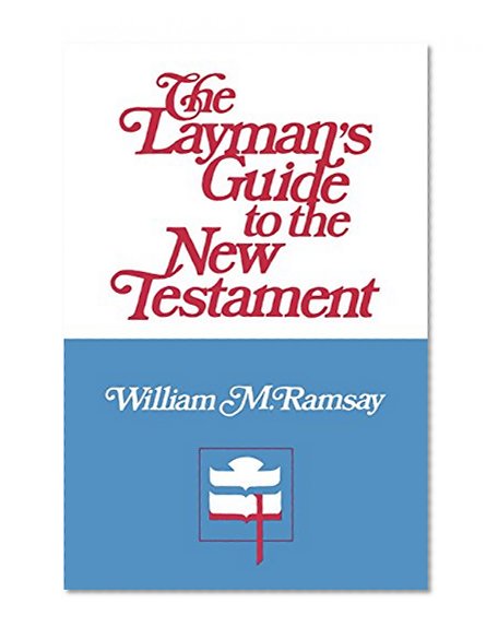 The Layman's Guide to the New Testament