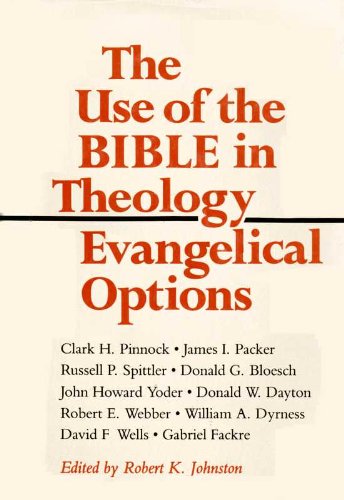 The Use of the Bible In Theology: Evangelical Options