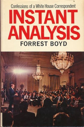 Instant analysis; confessions of a White House correspondent