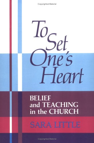 To Set One's Heart: Belief and Teaching in the Church