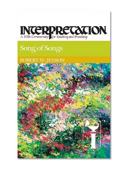 Song of Songs: Interpretation: A Bible Commentary for Teaching and Preaching