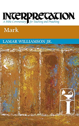 Mark (Interpretation, a Bible Commentary for Teaching and Preaching)