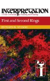 First and Second Kings (Interpretation: A Bible Commentary)