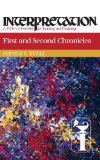First and Second Chronicles (Interpretation: A Bible Commentary for Teaching & Preaching)