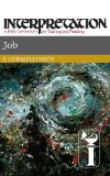 Job: Interpretation: A Bible Commentary for Teaching and Preaching (Interpretation: A Bible Commentary for Teaching & Preaching)