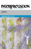 John: Interpretation: A Bible Commentary for Teaching and Preaching