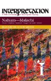 Nahum--Malachi: Interpretation: A Bible Commentary for Teaching and Preaching (Interpretation: A Bible Commentary for Teaching & Preaching)