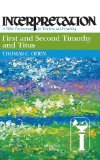 First and Second Timothy and Titus: Interpretation: A Bible Commentary for Teaching and Preaching (Interpretation: A Bible Commentary for Teaching & Preaching)